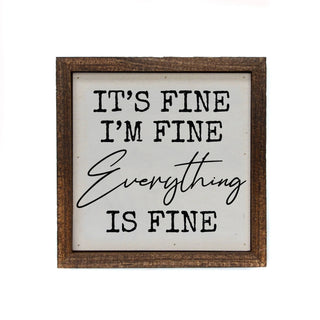 The "It's Fine" Sign