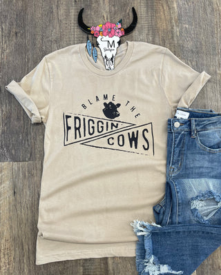 The Blame The Friggin Cows T-Shirt